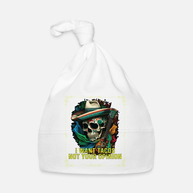 Je veux des tacos pas votre avis Taco Eater Mexicain Bonnet bio Bébé