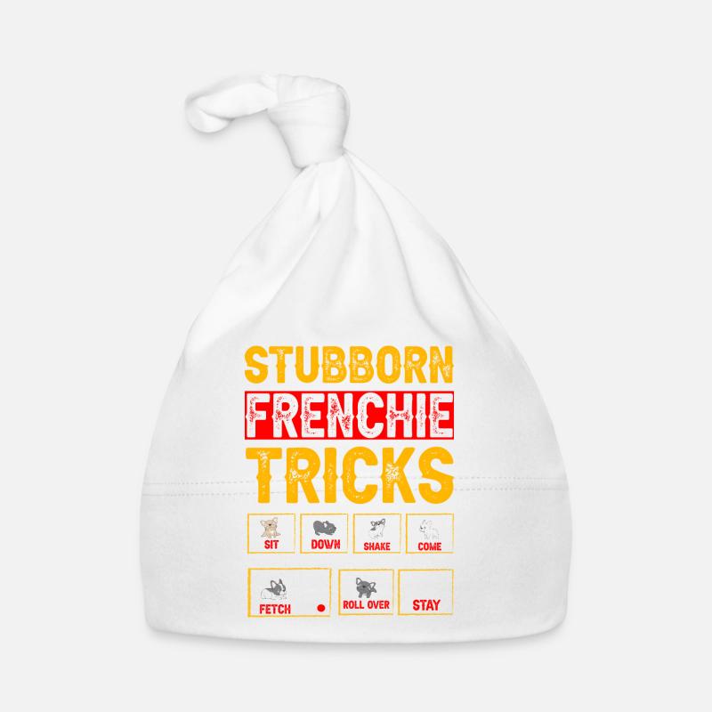 Stubborn Frenchie Tricks Bouledogue français Bonnet bio Bébé