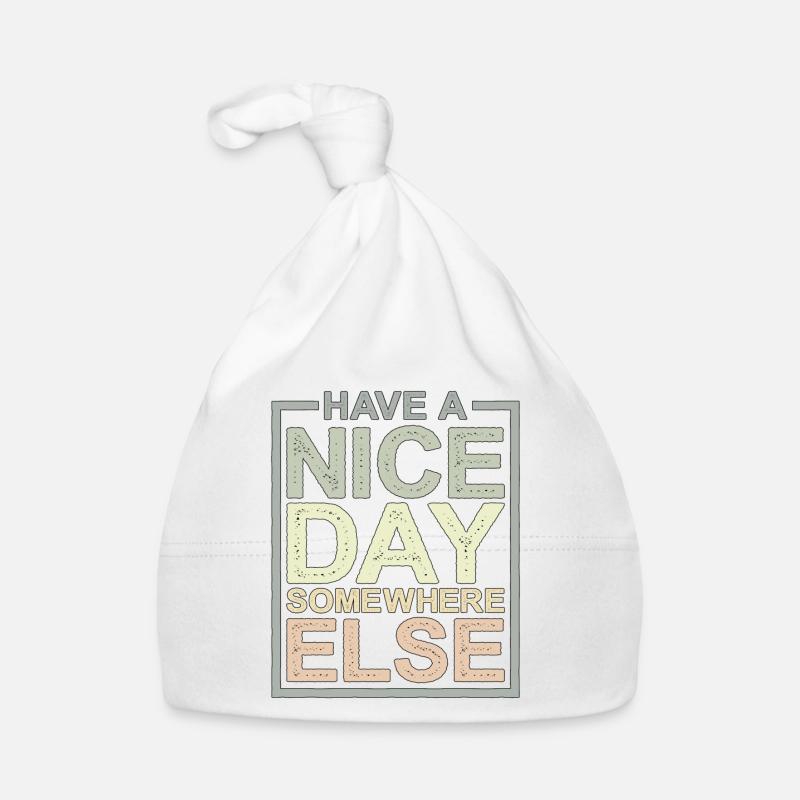 Have A Nice Day Somewhere Else 12 Baby Bio-Mütze