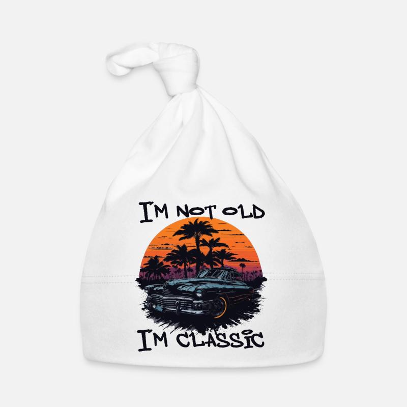 I´m Not Old I´m Classic Baby Bio-Mütze