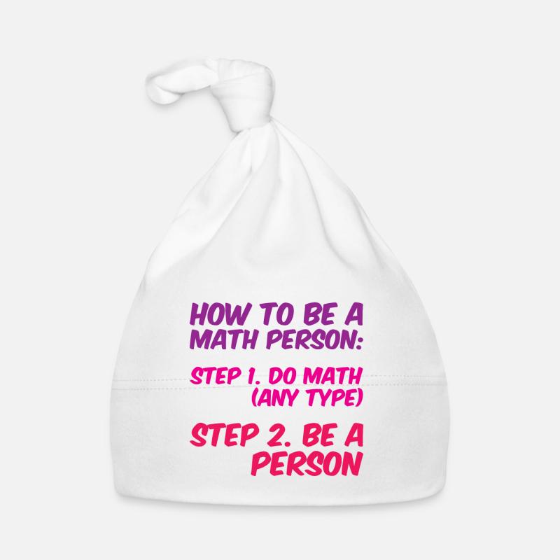 How To Be A Math Person, Do Math, Be A Person 4 Organic Baby Cap