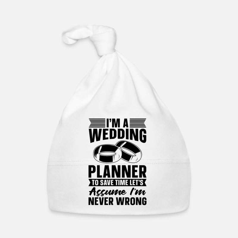 I'm A Wedding Planner To Save Time Event Planners Baby Bio-Mütze