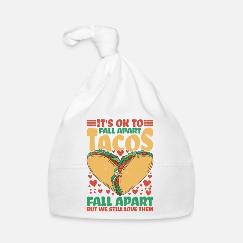 It's Ok To Fall Apart, Tacos Fall Apart Organic Baby Cap