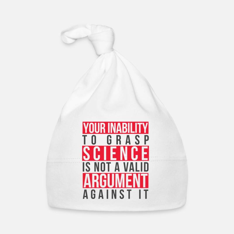 Inability to Grasp Science Is Not a Valid Argument - Organic Baby Cap - white