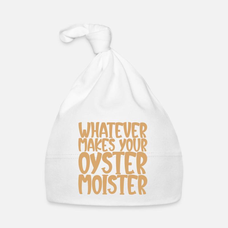 Whatever Makes Your Oyster Moister Baby Bio-Mütze