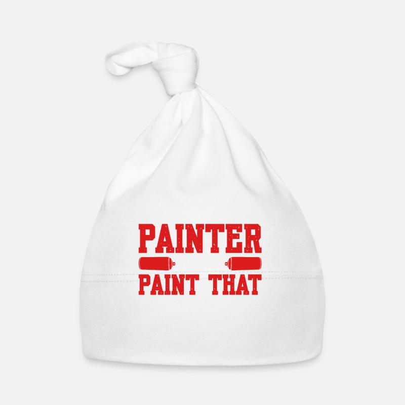 If A Painter Can't Paint That Nobody Can Organic Baby Cap