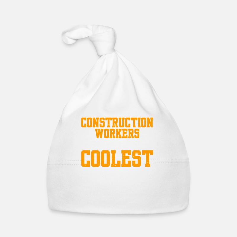 Les travailleurs de la construction sont les plus cool Bonnet bio Bébé