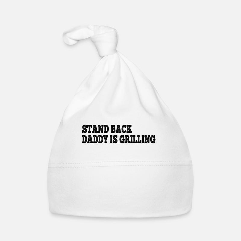 Barbecue Grilling Daddy - Stand Back Daddy Is Gril Organic Baby Cap