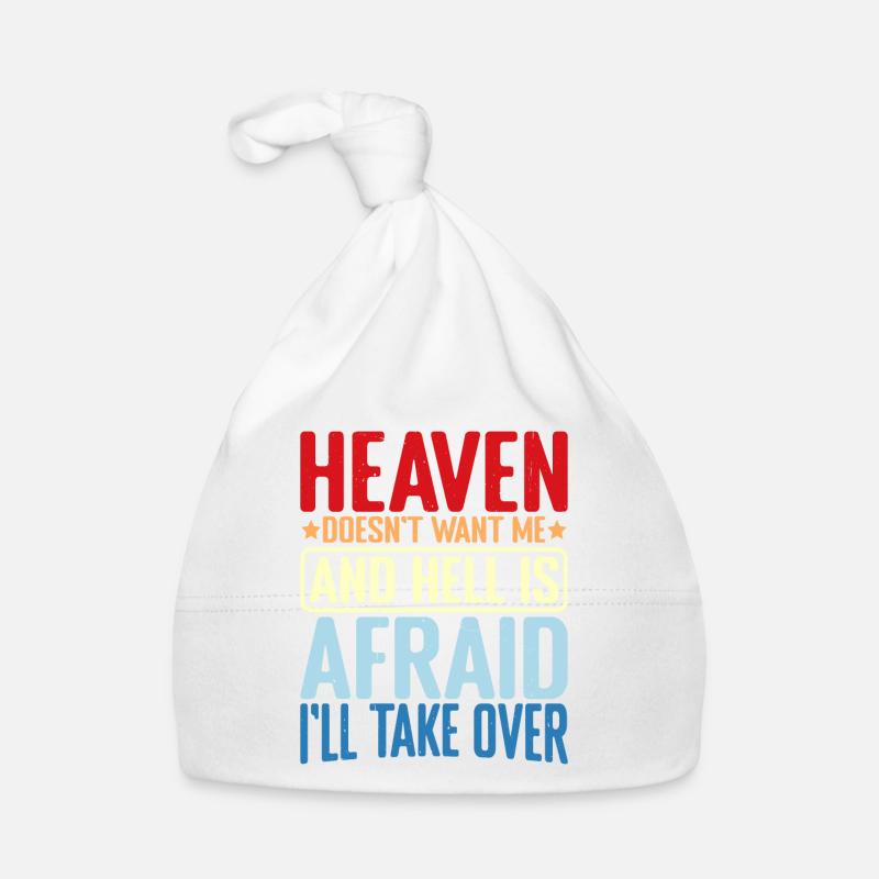 Heaven Doesn't Want Me And Hell Is Afraid 2 Organic Baby Cap