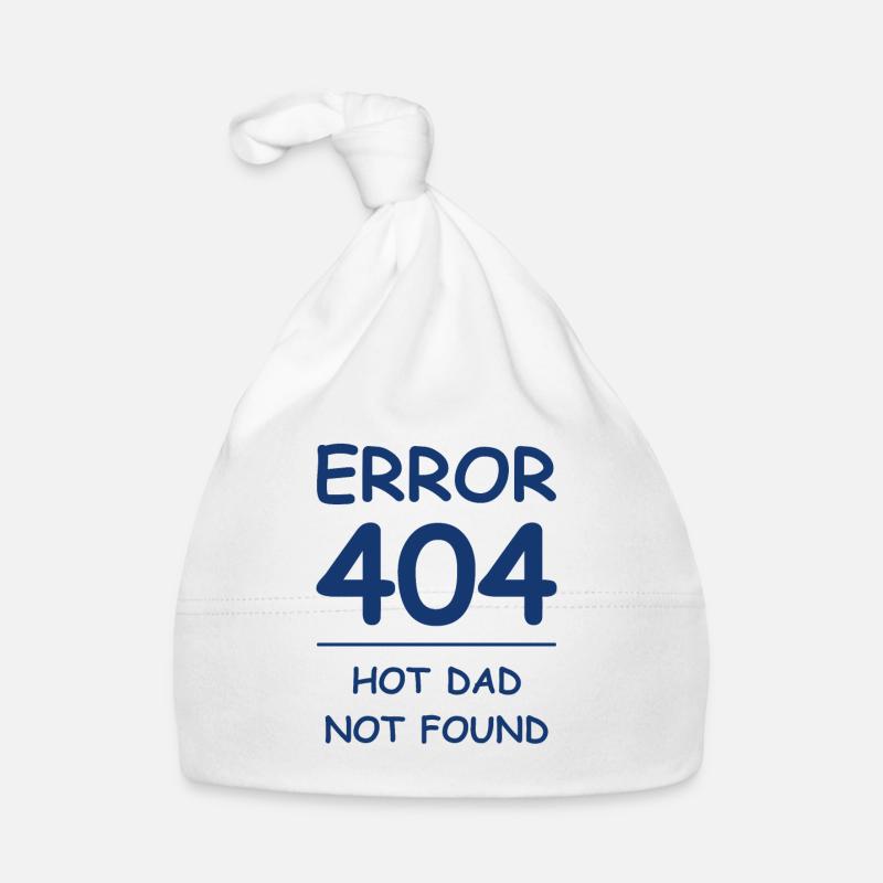 Hot dad not found Error 404 Bonnet bio Bébé