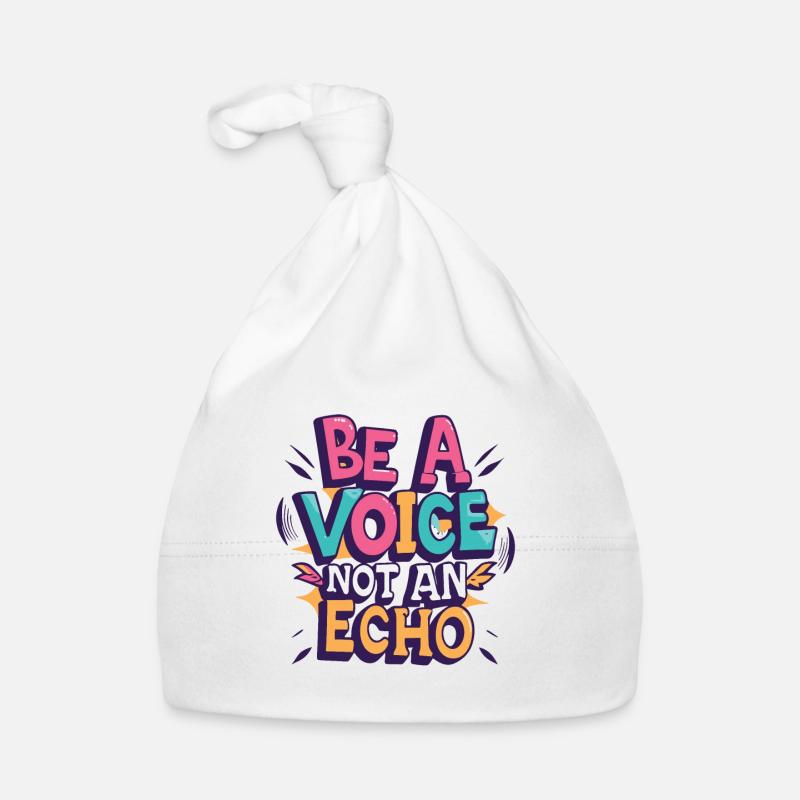 Be A Voice Not An Echo Baby Bio-Mütze