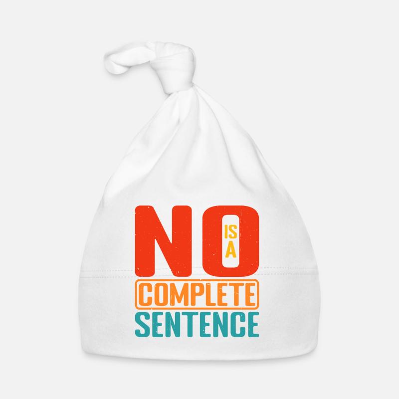 No Is A Complete Sentence 28 Organic Baby Cap