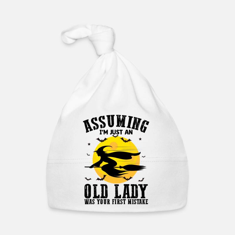 Assuming Im Just An Old Lady Was Your First Mistak Organic Baby Cap