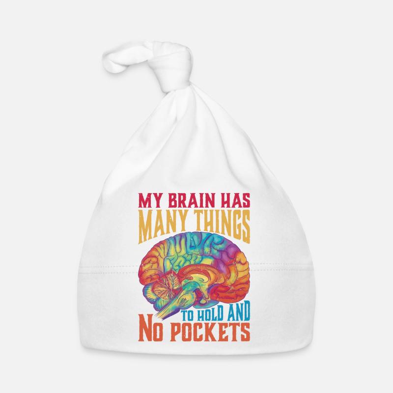 Mon cerveau a beaucoup de choses à tenir et pas de poches 2 - Bonnet bio Bébé - blanc