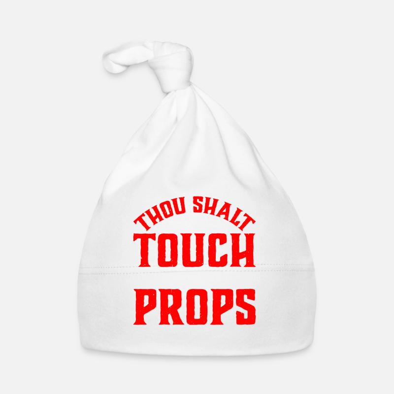 Thou Shalt Not Touch The Props 2 Organic Baby Cap