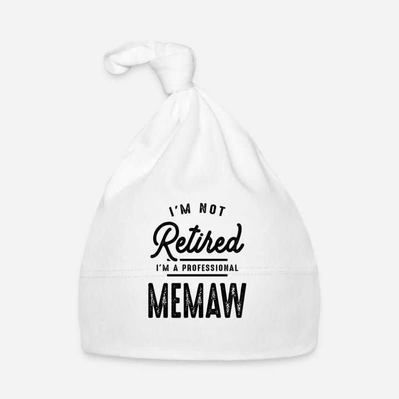 I'm Not Retired I'm a Professional Memaw Funny Organic Baby Cap