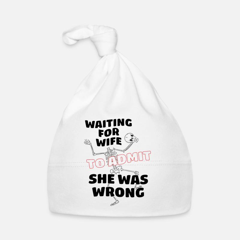 Waiting For Wife To Admit She Was Wrong Funny Baby Bio-Mütze