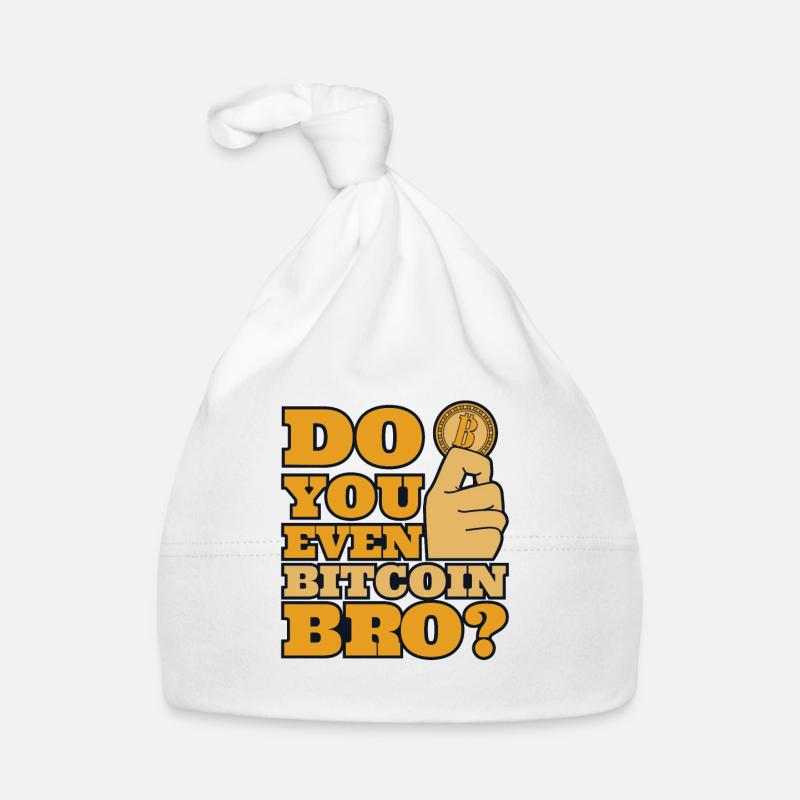 Avez-vous même Bitcoin Bro Crypto Crypto-monnaie Bonnet bio Bébé