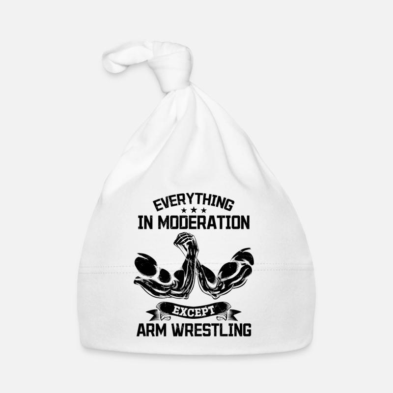 Arm Wrestler - Everything In Moderation Except Arm Organic Baby Cap