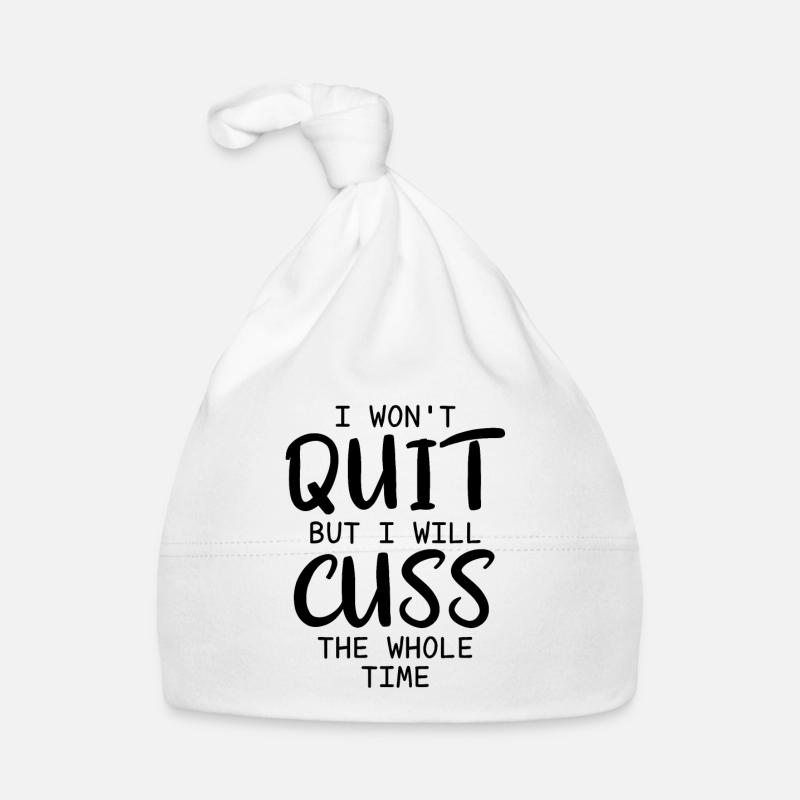 I Wont Quit But Cuss All The Time Funny Workout Organic Baby Cap