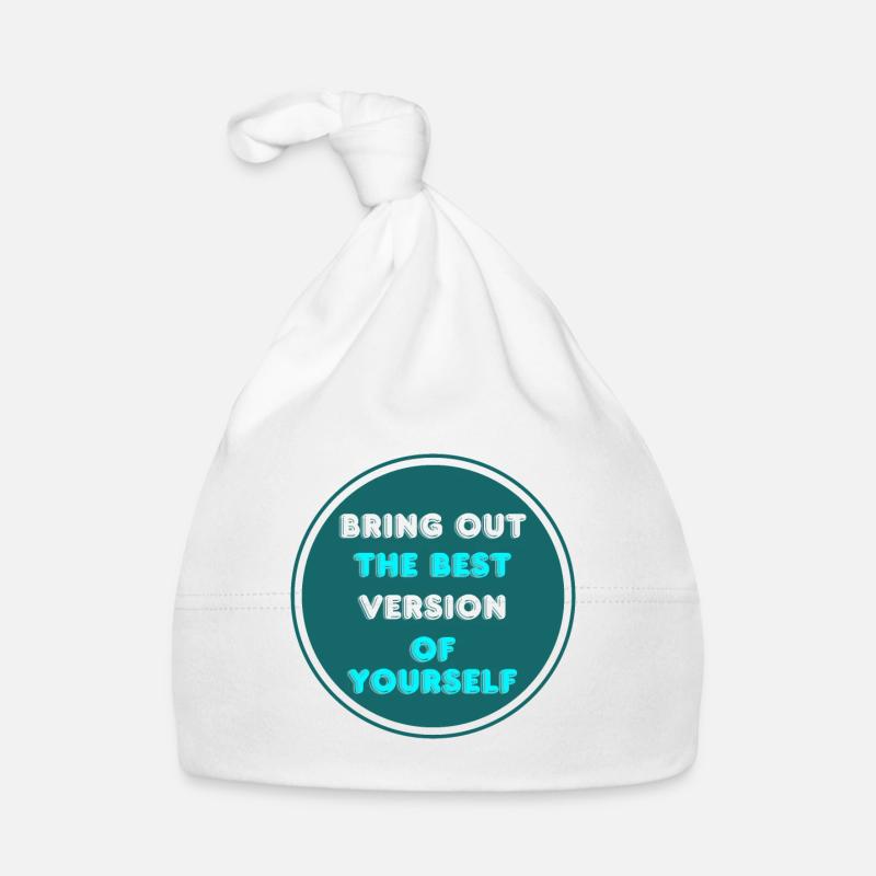 Bring out the best version of yoursef Organic Baby Cap