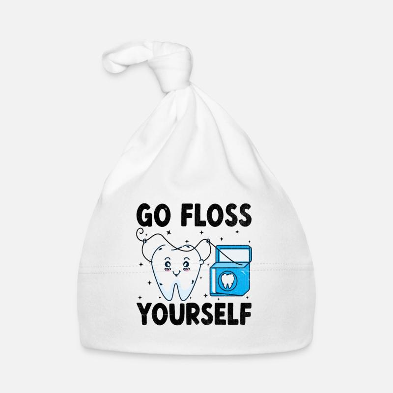 Allez utiliser la soie dentaire vous-même Dentiste Dentiste dentaire - Bonnet bio Bébé - blanc