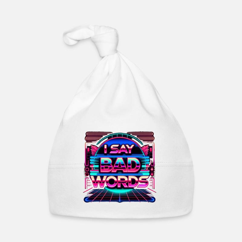 I Say Bad Words 12 Organic Baby Cap