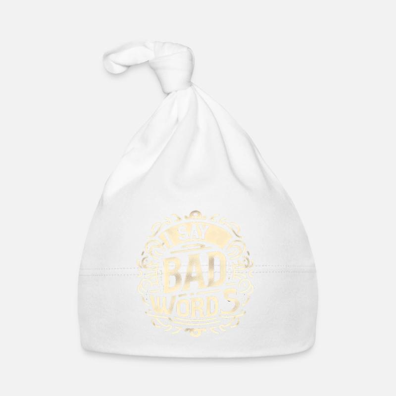 I Say Bad Words 4 Organic Baby Cap
