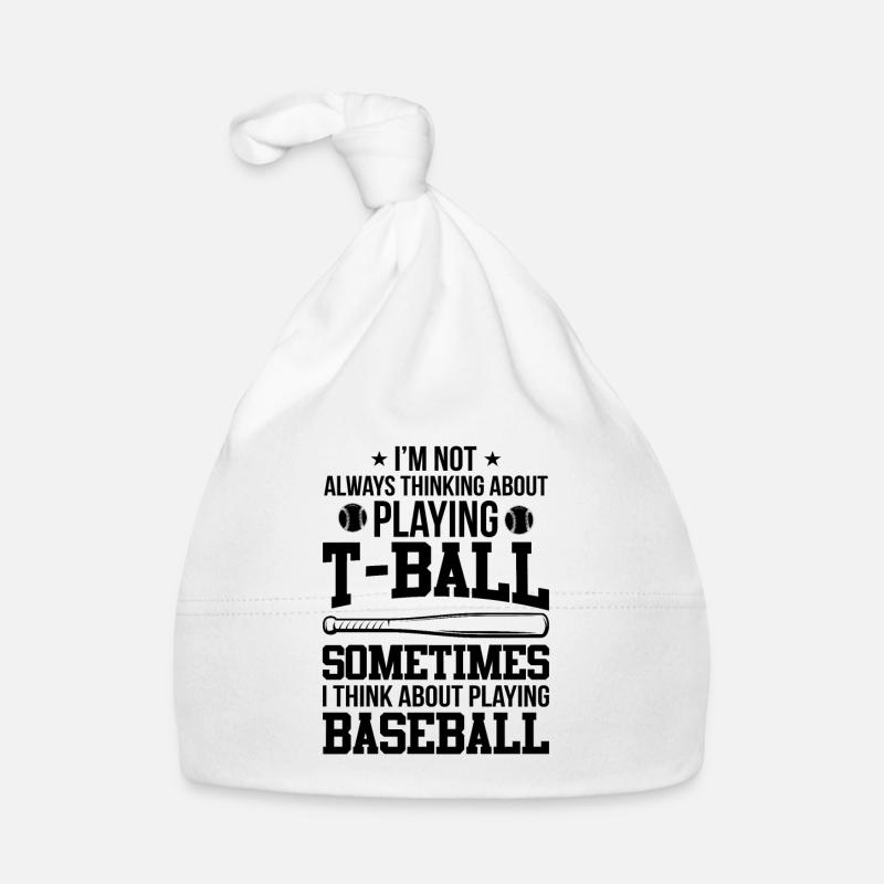 Funny T-Ball - I'm not always thinking about Playi Organic Baby Cap