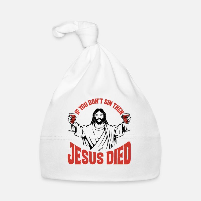 Si vous ne péchez pas, alors Jésus est mort pour rien 2 Bonnet bio Bébé