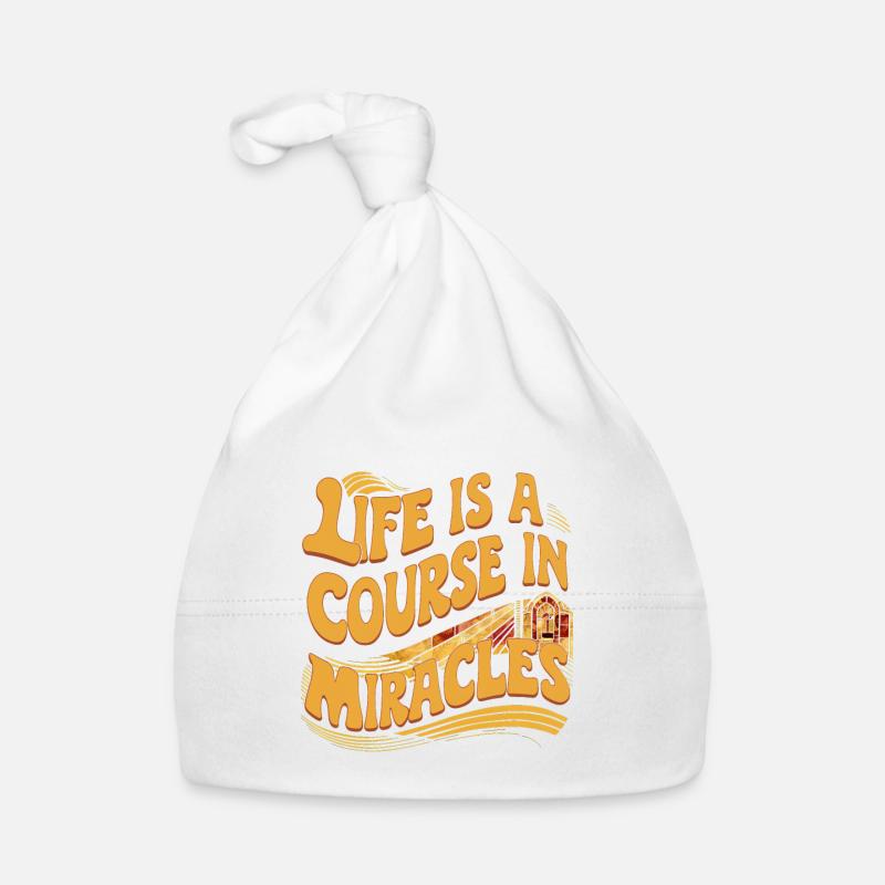 Life Is A Course In Miracles 9 Organic Baby Cap