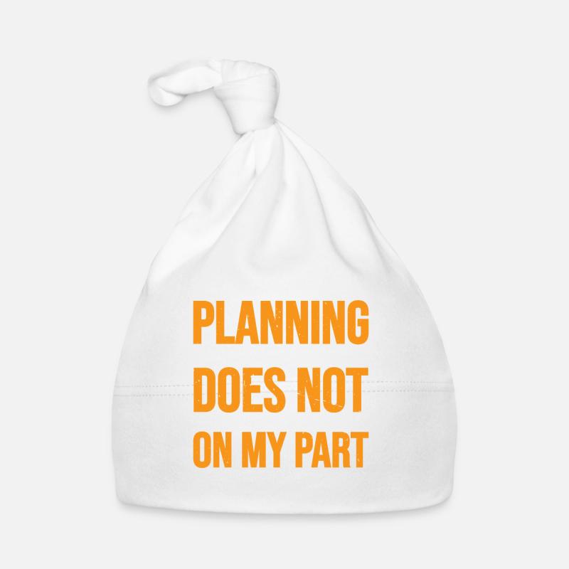 Un manque de planification de votre part ne signifie pas... 30 - Bonnet bio Bébé - blanc