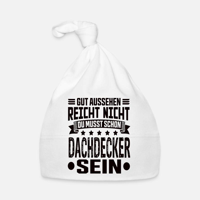 Dachdecker Dachdecker Spruch Hochbau Dach Baby Bio-Mütze