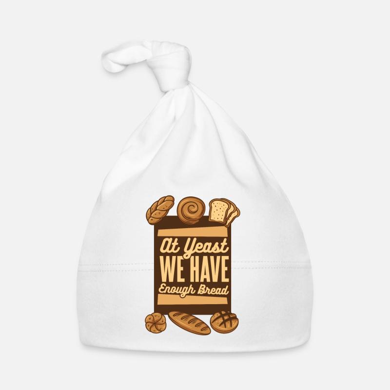 At Yeast We Have Enough Bread Bread Maker Lover Organic Baby Cap