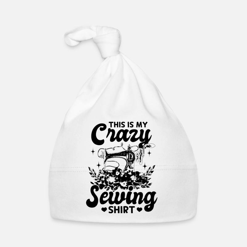 This is my crazy Sewing shirt Funny Sewing Baby Bio-Mütze