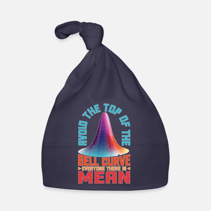 Avoid Top Of The Bell Curve, Everyone Is Mean 2 Organic Baby Cap