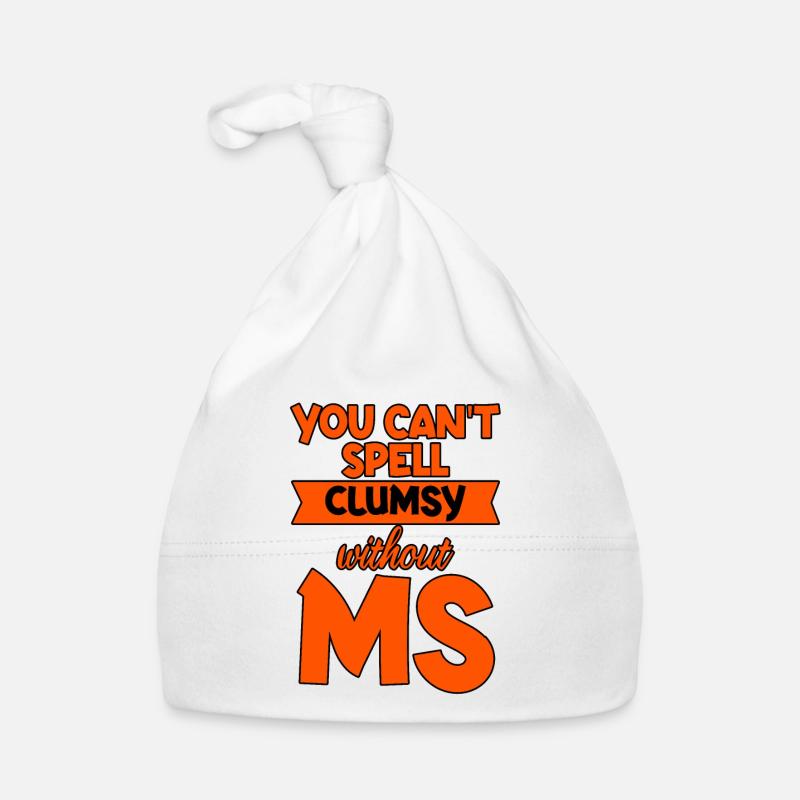 You Can't Spell Clumsy Without MS 4 Organic Baby Cap