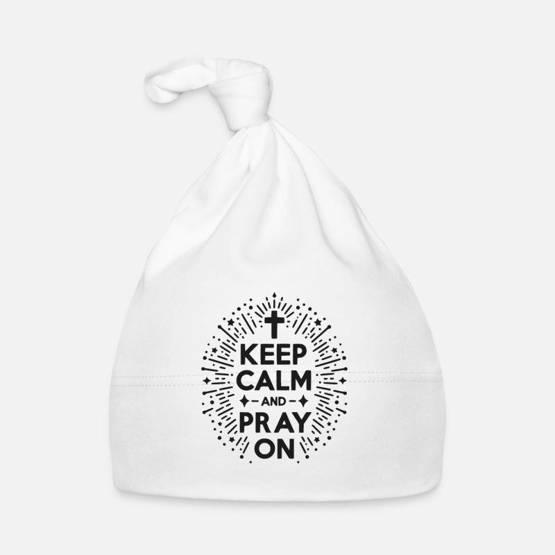 Keep Calm and Pray On Organic Baby Cap