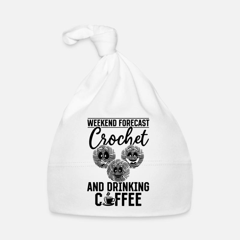 Crocheter - Weekend forecast Crochet and drinking Baby Bio-Mütze