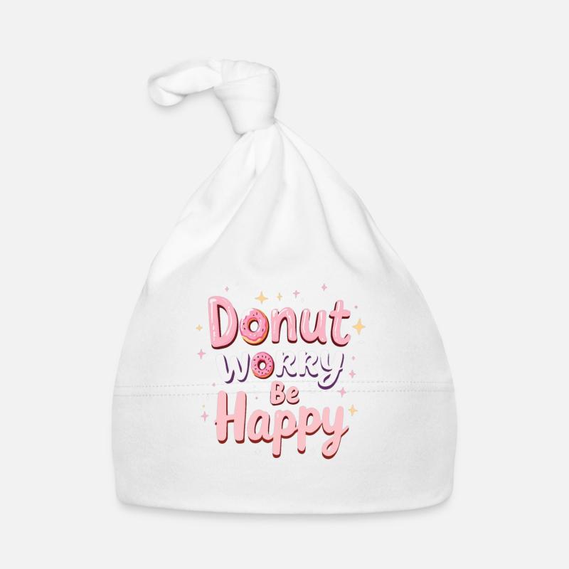 Donut Worry Be Happy – Lustiger Donut Spruch Donut Baby Bio-Mütze