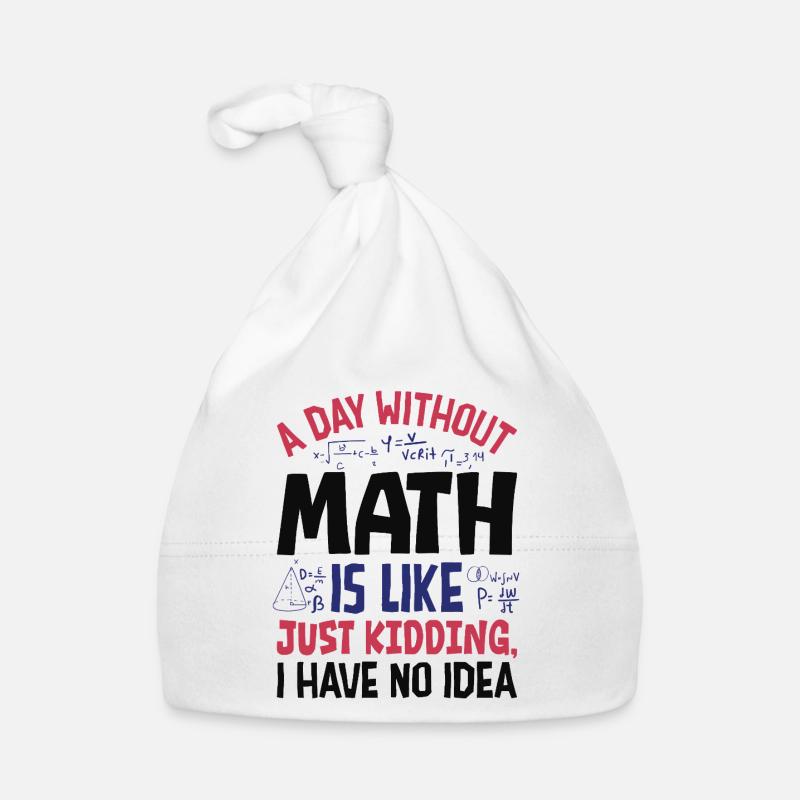 Ein Tag ohne Mathematik ist wie... Baby Bio-Mütze
