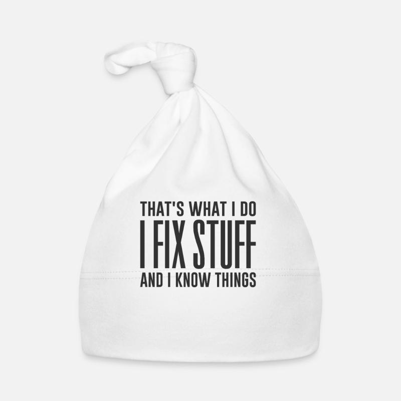 C’est ce que je fais, je répare des choses et je sais des choses Bonnet bio Bébé