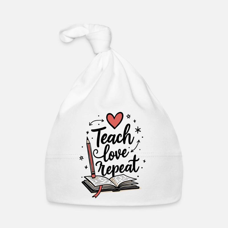 Teach Love Repeat – Lehrer Erzieher Bildung Schule Baby Bio-Mütze