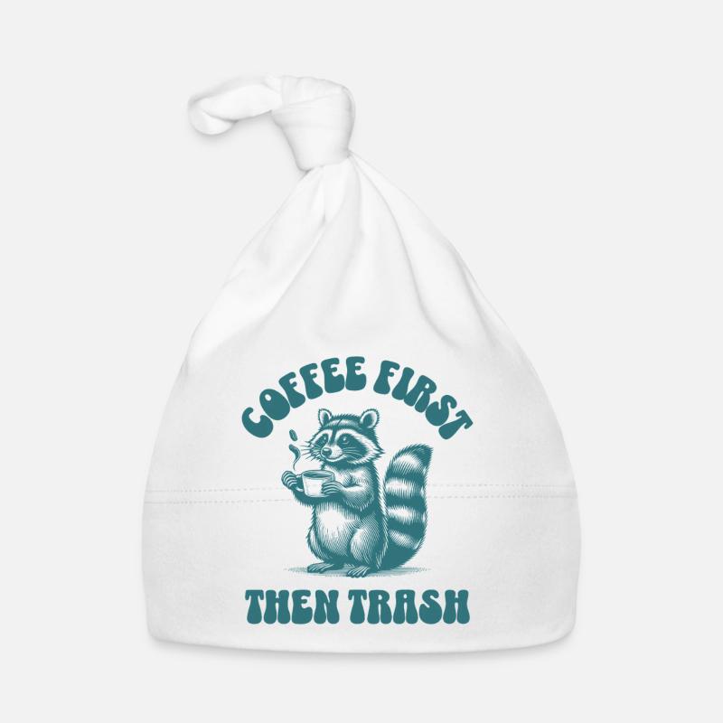 Coffee First Then Trash Cute Raccoon Coffee Lover Organic Baby Cap