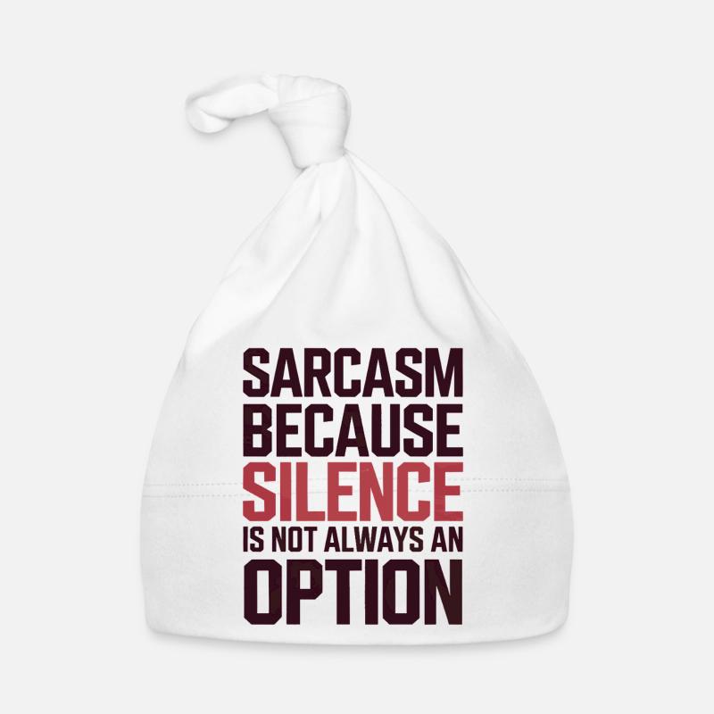 Sarcasm – Silence Isn't Always an Option Organic Baby Cap