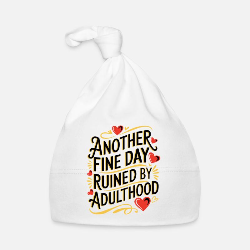 Ein weiterer schöner Tag, der durch Sarkasmus im Erwachsenenalter ruiniert wurde Baby Bio-Mütze