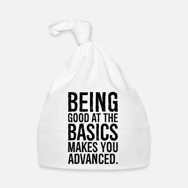 being good at the basics makes you advanced Organic Baby Cap
