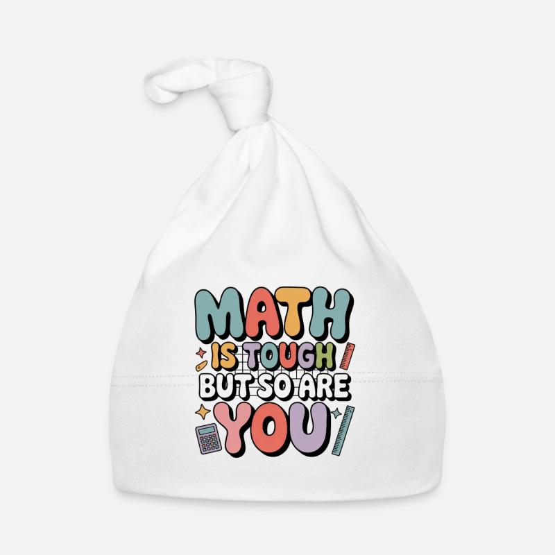 Les maths sont difficiles, vous aussi ! Motivation de l’enseignant Dicton Bonnet bio Bébé