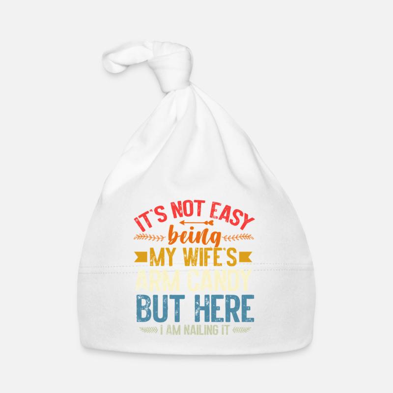 It’s not easy being my wife’s arm candy  Baby Bio-Mütze