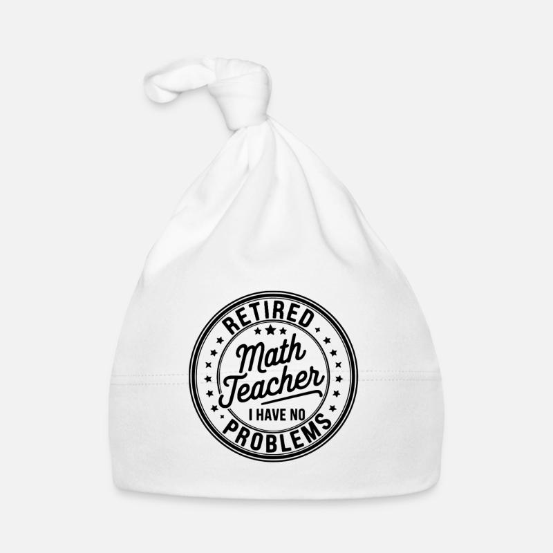 Retired Math Teacher Retirement Quote Organic Baby Cap